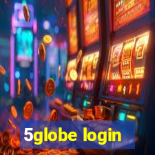 5globe login